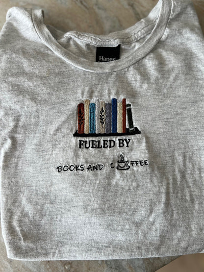 Fueled by Books and Coffee Embroidered T - ShirtJojo’s Boutique